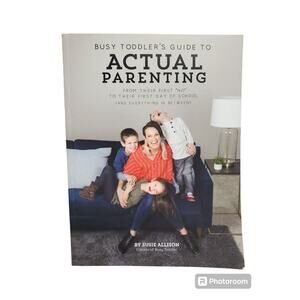 Busy Toddler's Guide to Actual Parenting Paperback Book - SIGNED COPY
